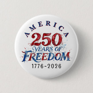 250 Years America Anniversary  6 Cm Round Badge