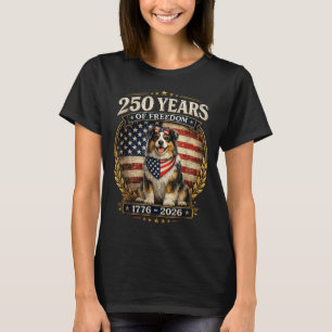 250 Years America Anniversary Australian Shepherd T-Shirt