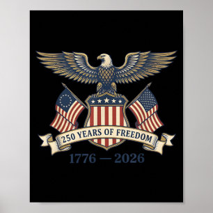 250 Years America July 4th Independence Day Poster