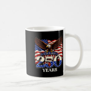 250 Years American 1776 2026 250th 4th July Eagle Coffee Mug