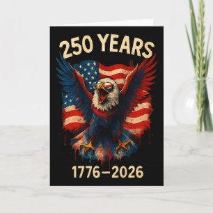 250 Years American 1776 2026 250th 4th July Indepe Card