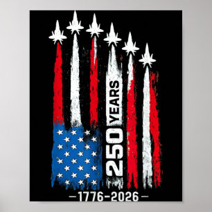 250 Years American 1776 2026 250th Anniversary 4th Poster