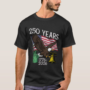 250 Years American 1776 2026 250th Anniversary Usa T-Shirt