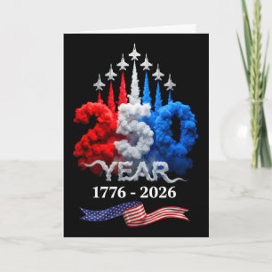 250 Years American 1776 2026 250th Birthday 4th Of Card