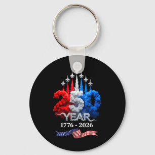 250 Years American 1776 2026 250th Birthday 4th Of Key Ring