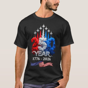 250 Years American 1776 2026 250th Birthday 4th Of T-Shirt