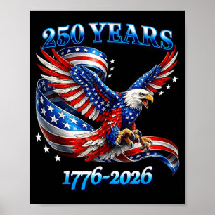 250 Years American 1776 2026 250th USA Birthday Poster