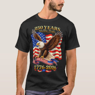 250 Years American 1776 2026 250th USA Birthday T-Shirt