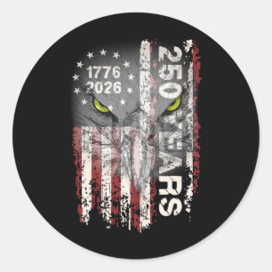 250 Years American 1776 2026 250th Usa Patriotic 4 Classic Round Sticker