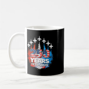 250 Years American 1776 2026 250th Usa Patriotic 4 Coffee Mug