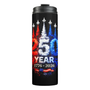 250 Years American 1776 2026 250th USA Patriotic 4 Thermal Tumbler