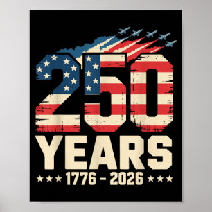 250 Years American 1776 2026 250th USA Patriotic Poster