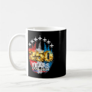 250 Years American 1776 2026 America 250th Fourth Coffee Mug