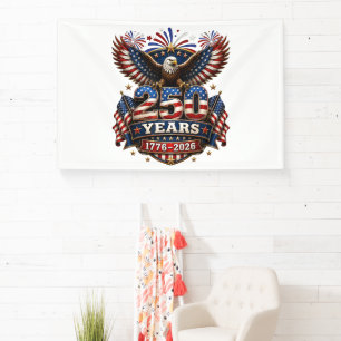 250 Years American 250th Anniversary 4th of July Banner