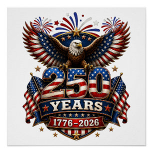 250 Years American 250th Anniversary 4th of July Poster