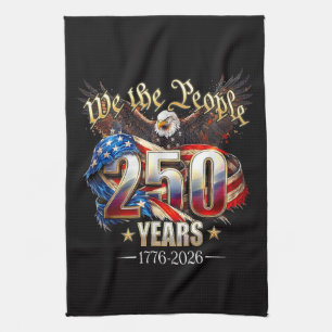 250 Years American 250th Anniversary 4th of July Tea Towel