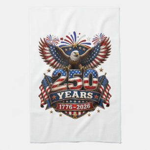 250 Years American 250th Anniversary 4th of July Tea Towel