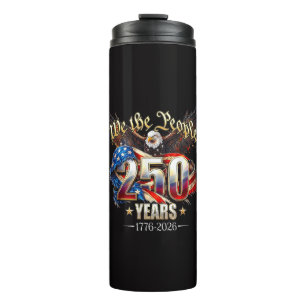 250 Years American 250th Anniversary 4th of July Thermal Tumbler