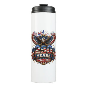 250 Years American 250th Anniversary 4th of July Thermal Tumbler