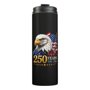 250 Years American 250th Anniversary Patriotic USA Thermal Tumbler