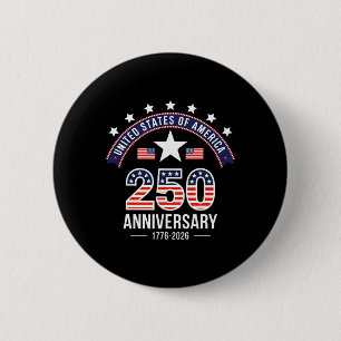 250 Years American 250th Anniversary Usa 4th Of Ju 6 Cm Round Badge