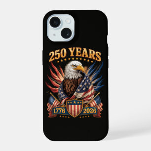 250 Years American 250th Anniversary Usa Patriotic iPhone 15 Case