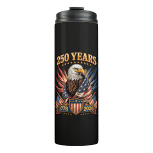 250 Years American 250th Anniversary Usa Patriotic Thermal Tumbler