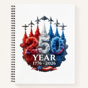 250 Years American 250th USA Patriotic 4th of July Notebook