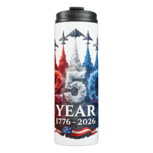 250 Years American 250th USA Patriotic 4th of July Thermal Tumbler