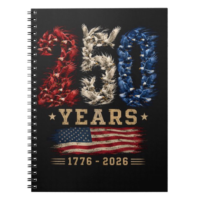 250 Years American Eagle Flag Patriotic  Notebook (Front)