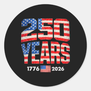 250 Years American Flag 1776-2026 250th Anniversar Classic Round Sticker