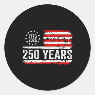250 Years American Flag 1776-2026 250th Birthday 4 Classic Round Sticker