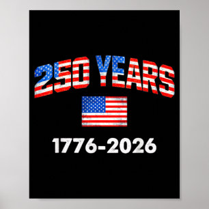 250 Years American Flag 1776-2026 250th Poster
