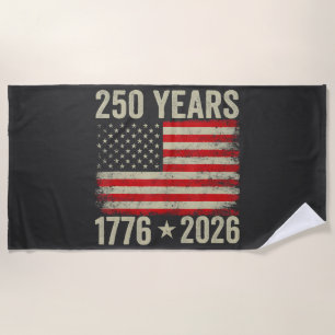 250 Years American Flag 1776-2026 Beach Towel
