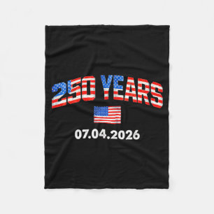 250 Years American Flag 250th Anniversary 4th of Fleece Blanket
