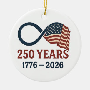 250 Years Anniversary 1776-2026 USA Patriotic Ceramic Ornament