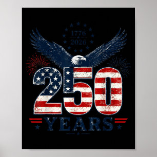 250 Years Anniversary Aamerican 4th Of July Poster