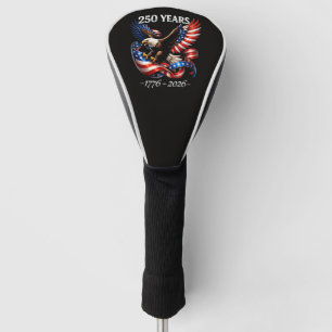 250 Years Anniversary Eagle American Flag Golf Head Cover