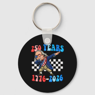 250 Years Ben Franklin Dabbing 1776-2026 250th Ann Key Ring