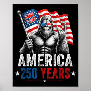 250 Years Bigfoot Rock Aamerica Sasquatch 4th July Poster