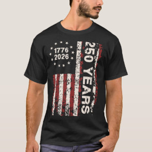 250 Years Birthday 4th July Independence Day 1776- T-Shirt