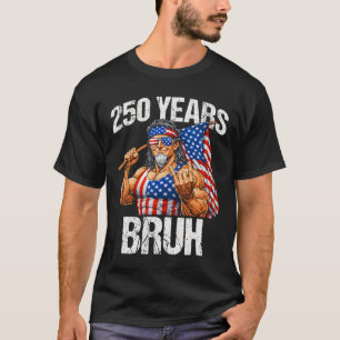 250 Years Bruh Uncle Sam Rock Sign 250th Anniversa T-Shirt