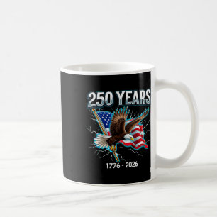 250 Years Eagle And Flag 1776-2026 250th Birthday Coffee Mug