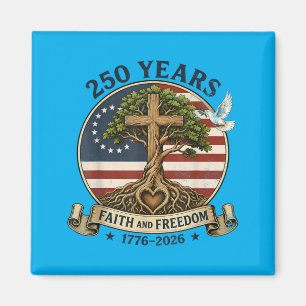 250 Years Faith And Dom Christian Usa 250th Magnet