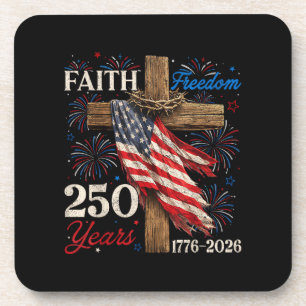 250 Years Faith and Freedom 4th of July Shirts Chr Coaster