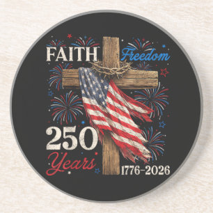 250 Years Faith and Freedom 4th of July Shirts Chr Coaster