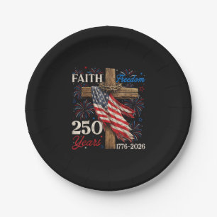 250 Years Faith and Freedom 4th of July Shirts Chr Paper Plate