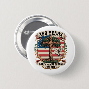 250 Years Faith and Freedom 6 Cm Round Badge