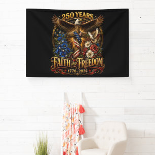 250 Years Faith And Freedom America Banner