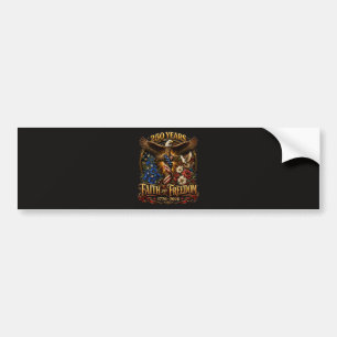 250 Years Faith And Freedom America Bumper Sticker